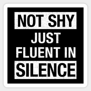 Not Shy Just Fluent in Silence, Introvert Gift Sticker